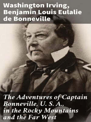 cover image of The Adventures of Captain Bonneville, U. S. A., in the Rocky Mountains and the Far West